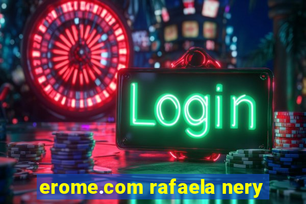 erome.com rafaela nery